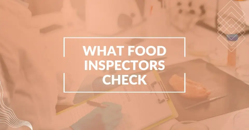 What food inspectors check