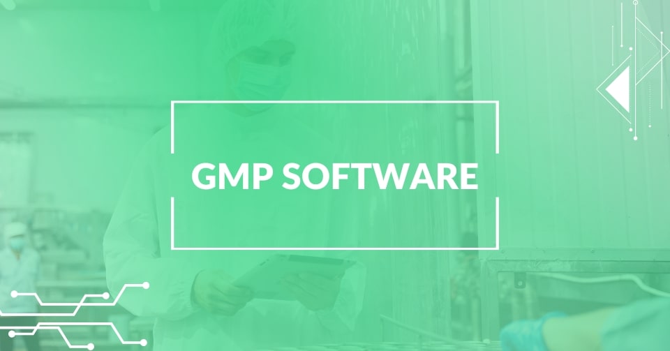 Choosing the Right GMP Software: Key Criteria and Vendor Comparison