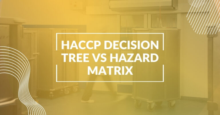 HACCP decision tree vs. Hazard matrix - differences
