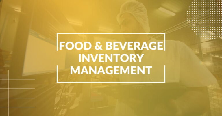 Inventory management for food and beverage