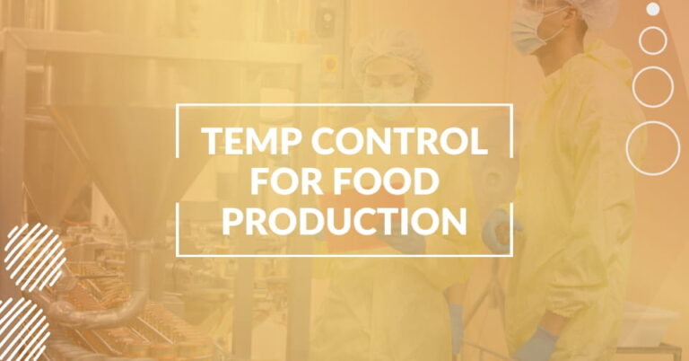 Temperature control for food production
