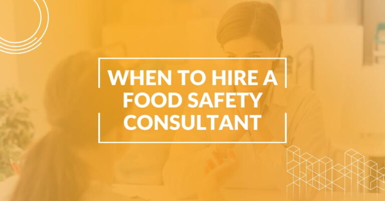 When Do Food Manufacturers Need a Food Safety Consultant